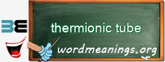 WordMeaning blackboard for thermionic tube